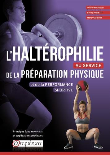L'haltérophilie au service de la préparation physique - Principes fondamentaux et application pratique