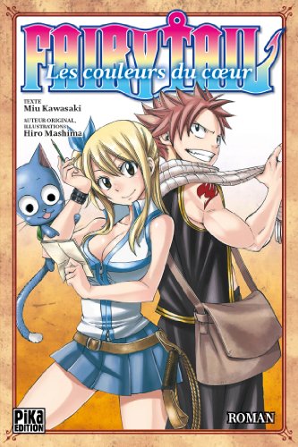 Fairy Tail - Les Couleurs du cœur: Le roman