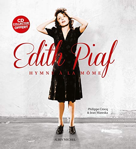 Edith Piaf: Hymne à la môme