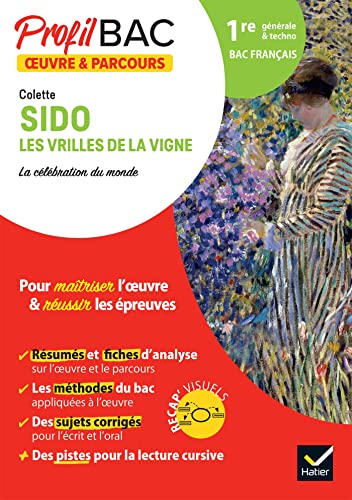 Profil - Colette, Sido, Les Vrilles de la vigne (Bac de français 2023): analyse de l'oeuvre et du parcours au programme (1re générale & techno)