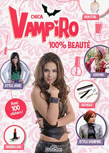 Chica Vampiro 100 % beauté