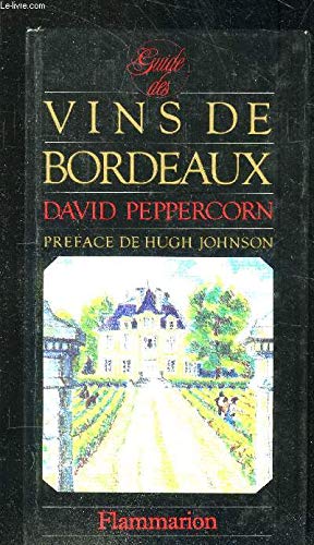 Guide des vins de bordeaux - - traduit de l'anglais - avec de nombreux dessins