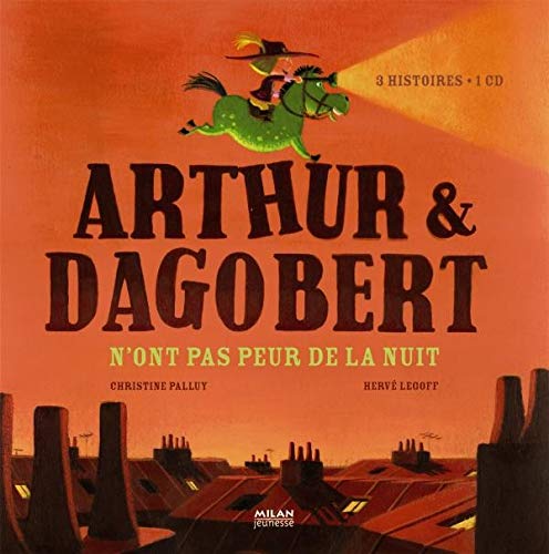 Arthur et Dagobert n'ont pas peur de la nuit: n ont pas peur de la nuit