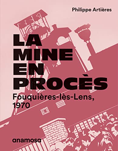 La mine en procès - Fouquières-lès-Lens, 1970