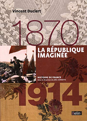 La République imaginée (1870-1914): Version compacte