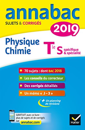 Annales Annabac 2019 Physique-chimie Tle S: sujets et corrigés du bac Terminale S