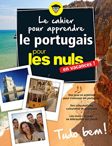 Le cahier pour apprendre le portugais pour les Nuls en vacances- Cahier de vacances