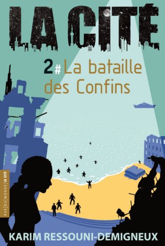 La Cité, Tome 2 : La bataille des Confins