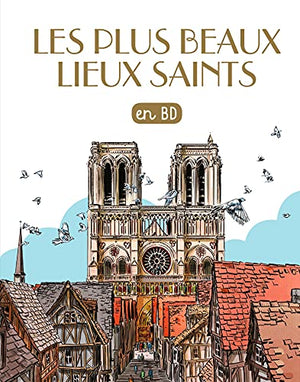 Les plus beaux lieux saints en BD: Chercheurs de Dieu