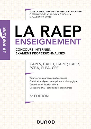 La Raep enseignement - Concours internes, examens professionnels - 5éd. - CA: CAPES, CAPET, CAPLP, CAER, PCEA, PLPA, CPE