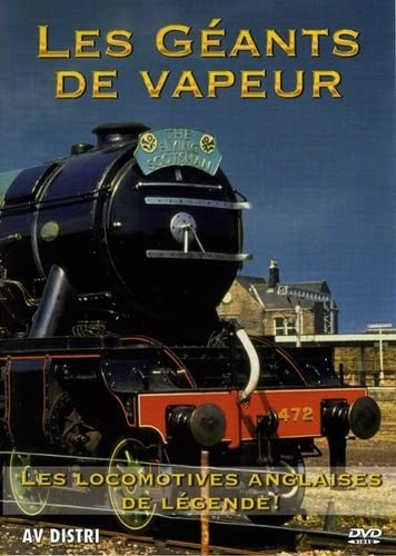 Les Géants de Vapeur: Les Locomotives Anglaises de Légende
