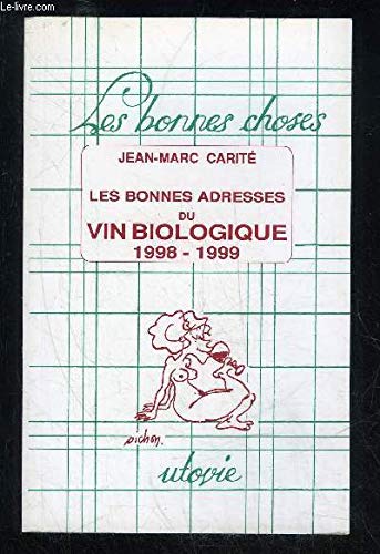 Les bonnes adresses du vin biologique, 1998-1999