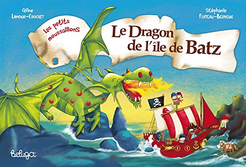 Les petits moussaillons : Le dragon de l'île de Batz