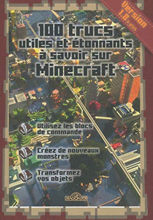 100 trucs utiles et étonnants à savoir sur Minecraft