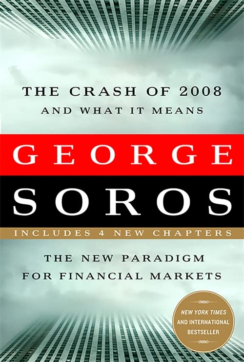 The Crash of 2008 and What it Means: The New Paradigm for Financial Markets