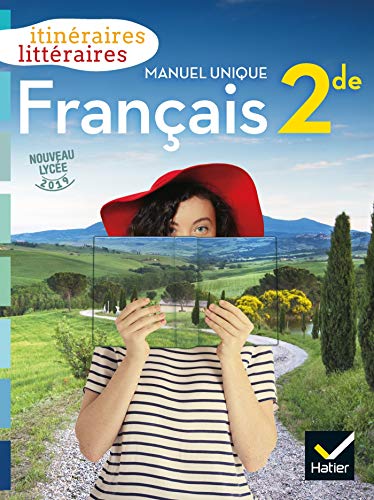 Français 2de Itinéraires littéraires