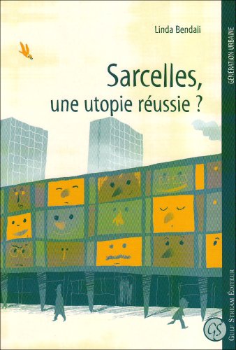 Sarcelles, une utopie réussie ?