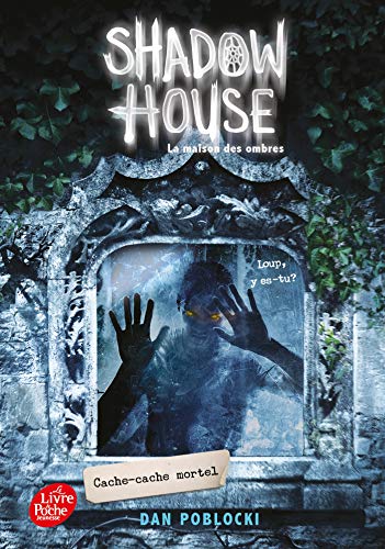 Shadow House - La Maison des ombres - Tome 2: Cache-cache mortel