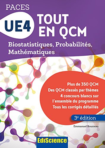 UE4 Tout en QCM - PACES - 3e éd. - Biostatistiques, Probabilités, Mathématiques: Biostatistiques, Probabilités, Mathématiques