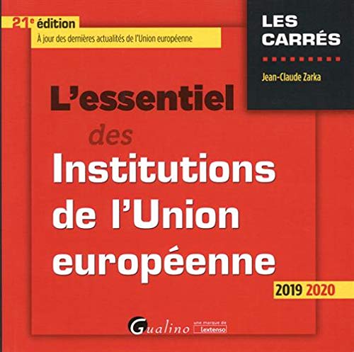 L'essentiel des Institutions de l'Union européenne (2019-2020)