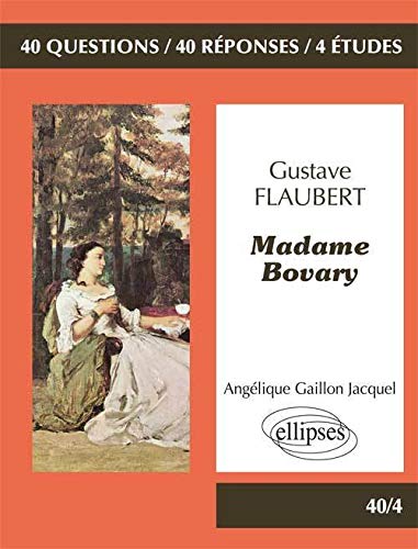 Gustave Flaubert Madame Bovary Terminale L