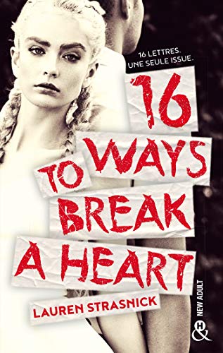16 Ways To Break A Heart: une nouveauté New Adult