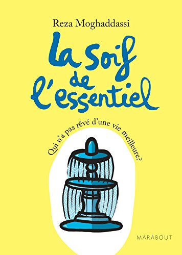 La soif de l'essentiel