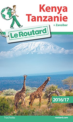 Guide du Routard Kenya, Tanzanie 2016/17