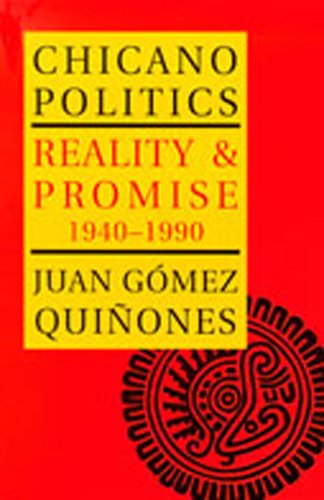 Chicano Politics: Reality and Promise, 1940-1990