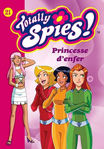 Totally Spies 21 - Princesse d'enfer