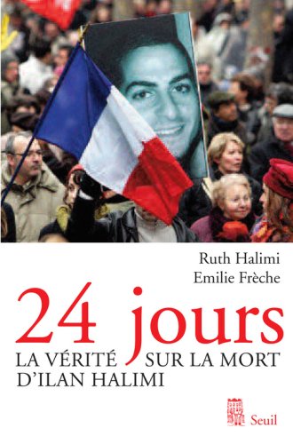 24 Jours: La vérité sur la mort d'Ilan Halimi