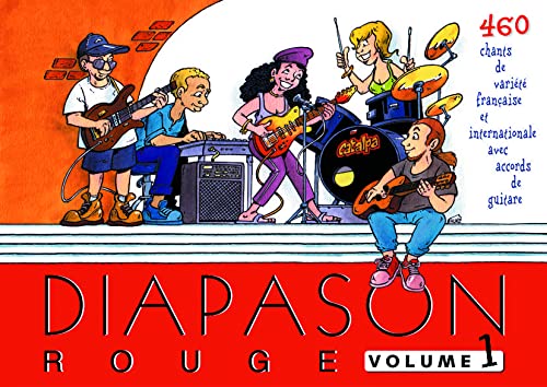 Diapason Rouge, volume 1 : Carnet de 460 chants de variété française et internationale avec accords de guitare