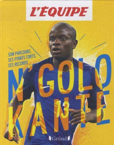 L'Équipe - N'Golo Kanté – Album documentaire sur le football – À partir de 8 ans