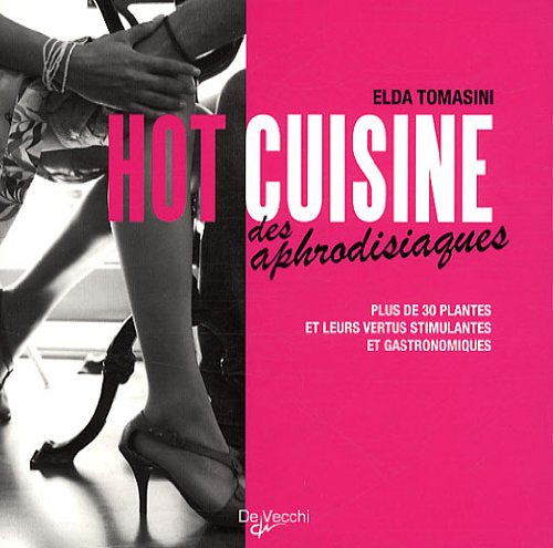 Hot cuisine des aphrodisiaques