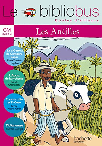 Le Bibliobus N° 27 CM - Contes des Antilles - Livre de l'élève - Ed.2008