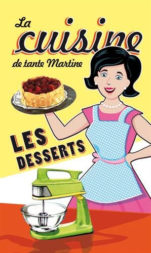 Les desserts de tante Martine