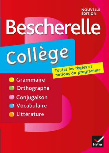 Bescherelle collège: tout-en-un sur la langue française pour les collégiens
