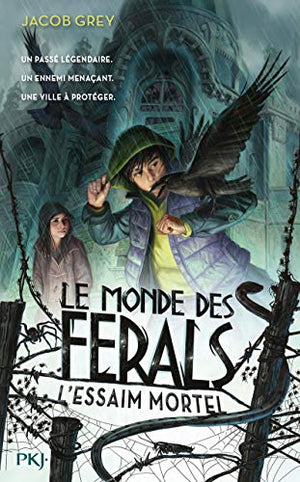 Le Monde des ferals - L'essaim mortel