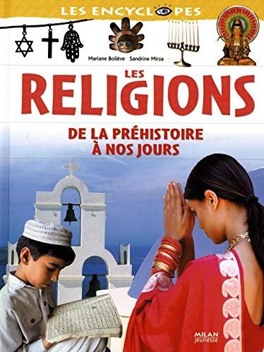 Les religions: De la préhistoire à nos jours