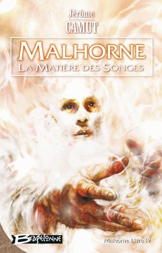 Malhorne, tome 4 : La Matière des songes