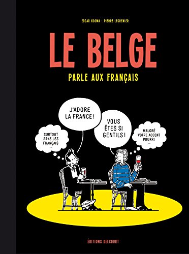 Le Belge T03: Le Belge parle aux Français