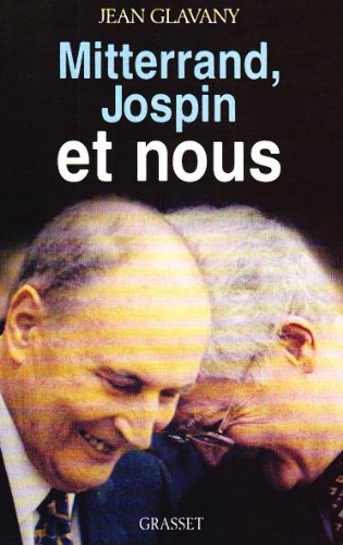 Mitterrand, Jospin et nous