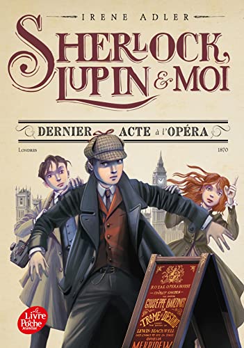 Sherlock, Lupin et moi - Tome 2: Dernier acte à l'Opéra