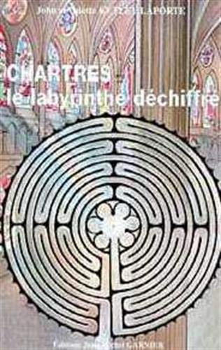 Chartres, le labyrinthe déchiffré