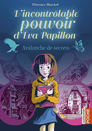 L'incontrôlable pouvoir d'Eva Papillon: Avalanche de secrets (1)