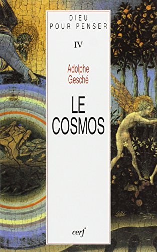 Dieu pour penser, IV : Le cosmos