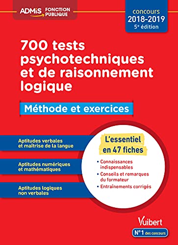 700 Tests psychotechniques et de raisonnement logique méthode et exercices