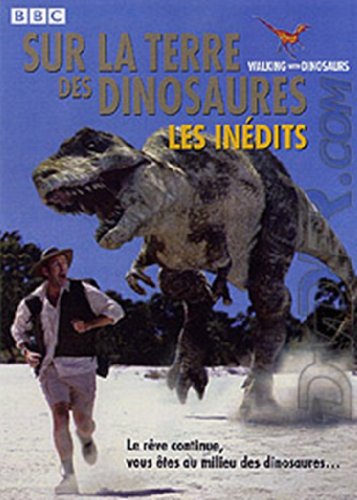 Sur la terre des dinosaures - Les inédits