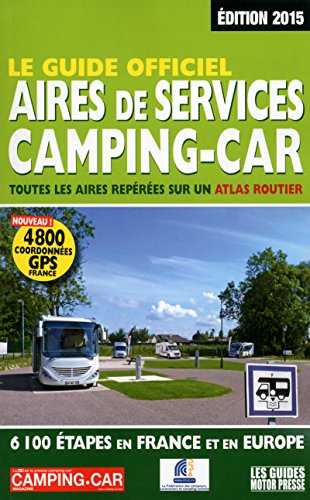 Le Guide officiel Aires de services camping-car 2015