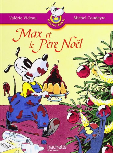 Les Ateliers Hachette Max, Jules et leurs copains CP - BiblioMax n° 2 Max et le Père Noël - Ed.2005